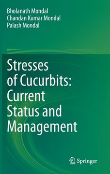 portada Stresses of Cucurbits: Current Status and Management (en Inglés)