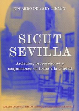 portada Sicut Sevilla: artículos, preposiciones y conjunciones en torno a la ciudad