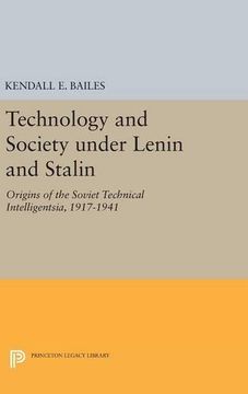 portada Technology and Society Under Lenin and Stalin: Origins of the Soviet Technical Intelligentsia, 1917-1941 (Studies of the Harriman Institute, Columbia University) (in English)