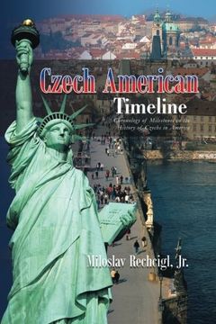 portada Czech American Timeline: Chronology of Milestones in the History of Czechs in America (en Inglés)
