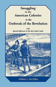 portada smuggling in the american colonies at the outbreak of the revolution with special reference to the west indies trade (en Inglés)