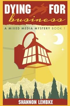 portada Dying for Business: A Mixed Media Mystery Book 1