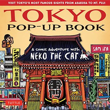 portada Tokyo Pop-Up Book: A Comic Adventure With Neko the cat - a Manga Tour of Tokyo's Most Famous Sights - From Asakusa to mt. Fuji (in English)