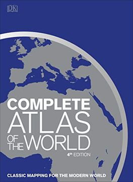 portada Complete Atlas of the World, 4th Edition: Classic Mapping for the Modern World (en Inglés)