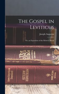 portada The Gospel in Leviticus; or, an Exposition of the Hebrew Ritual (in English)