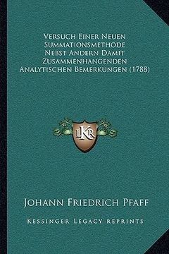 portada Versuch Einer Neuen Summationsmethode Nebst Andern Damit Zusammenhangenden Analytischen Bemerkungen (1788) (in German)