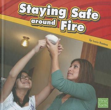 Staying Safe Around Fire (en Inglés)
