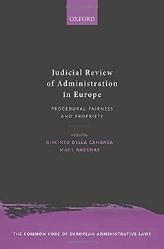 portada Judicial Review of Administration in Europe: Procedural Fairness and Propriety (The Common Core of European Administrative Law) 