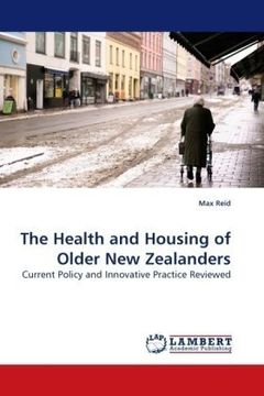 portada The Health and Housing of Older New Zealanders: Current Policy and Innovative Practice Reviewed