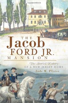 portada The Jacob Ford jr. Mansion: The Storied History of a new Jersey Home (Landmarks) (en Inglés)