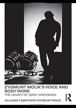 portada Zygmunt Molik's Voice and Body Work: The Legacy of Jerzy Grotowski (en Inglés)