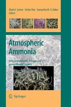 portada Atmospheric Ammonia: Detecting Emission Changes and Environmental Impacts. Results of an Expert Workshop Under the Convention on Long-Range (en Inglés)