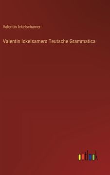 portada Valentin Ickelsamers Teutsche Grammatica (en Alemán)