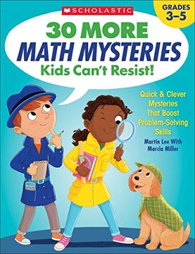 portada 30 More Math Mysteries Kids Can't Resist! Quick & Clever Mysteries That Boost Problem-Solving Skills (en Inglés)