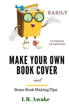 portada Make Your Own Book Cover: and Some Book Making Tips (en Inglés)