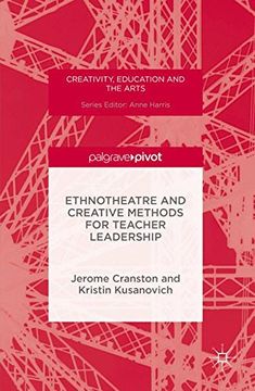 portada Ethnotheatre and Creative Methods for Teacher Leadership (Creativity, Education and the Arts)