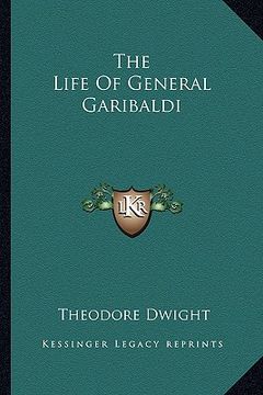 portada the life of general garibaldi (en Inglés)
