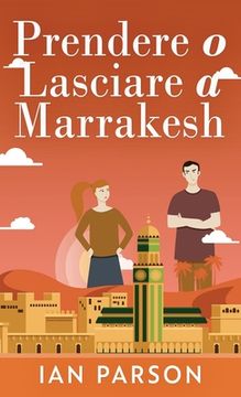 portada Prendere o lasciare a Marrakesh (in Italian)