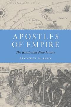 portada Apostles of Empire: The Jesuits and New France (en Inglés)