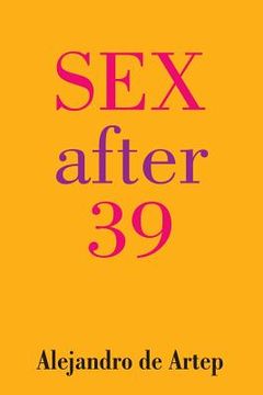 portada Sex After 39 (en Inglés)