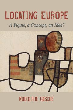 portada Locating Europe: A Figure, a Concept, an Idea? (Studies in Continental Thought) (en Inglés)