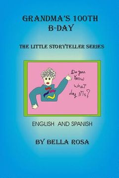 portada Grandma's 100th B-Day: "The Little Storyteller" series (en Inglés)