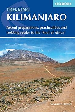 portada Trekking Kilimanjaro: Ascent Preparations, Practicalities and Trekking Routes to the 'roof of Africa' (Cicerone Trekking Guide) (en Inglés)