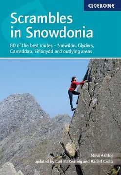 portada Scrambles in Snowdonia: 80 of the Best Routes - Snowdon, Glyders, Carneddau, Eifionydd and Outlying Areas (en Inglés)