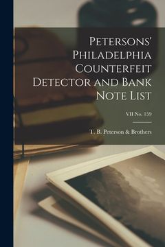 portada Petersons' Philadelphia Counterfeit Detector and Bank Note List; VII No. 159 (en Inglés)