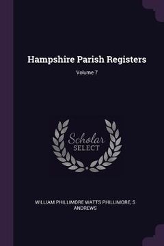 portada Hampshire Parish Registers; Volume 7