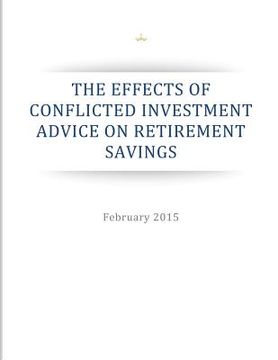 portada The Effects of Conflicted Investment Advice on Retirement Savings (en Inglés)