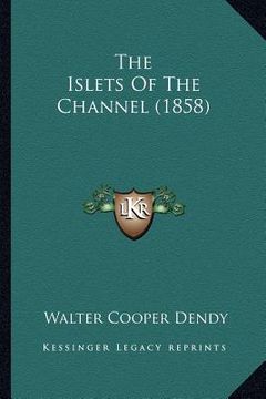 portada the islets of the channel (1858) the islets of the channel (1858)