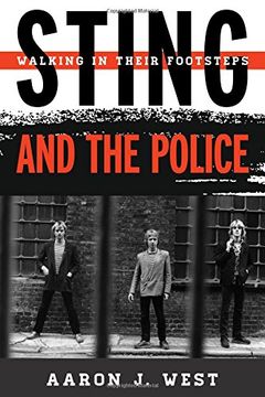 portada Sting and the Police: Walking in Their Footsteps (Tempo: A Rowman & Littlefield Music Series on Rock, Pop, and Culture) (in English)