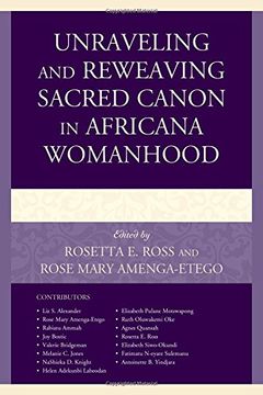 portada Unraveling and Reweaving Sacred Canon in Africana Womanhood (Feminist Studies and Sacred Texts) (in English)
