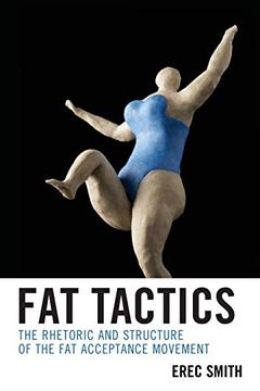 portada Fat Tactics: The Rhetoric and Structure of the fat Acceptance Movement (en Inglés)