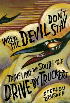 portada Where the Devil Don'T Stay: Traveling the South With the Drive-By Truckers (American Music) 