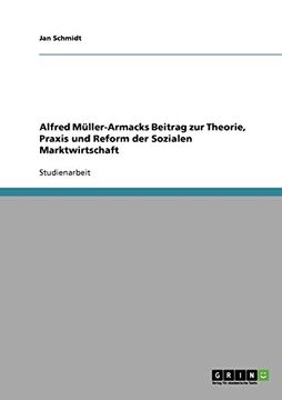 portada Alfred Müller-Armacks Beitrag zur Theorie, Praxis und Reform der Sozialen Marktwirtschaft
