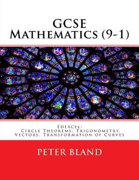 portada GCSE Mathematics (9-1): Edexcel: Circle Theorems, Trigonometry, Vectors, Transformation of Curves (in English)