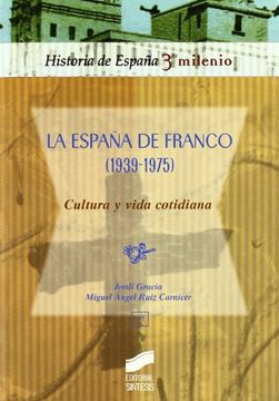 portada La España de Franco (1939-1975), cultura y vida cotidiana (Historia de España, 3er milenio)