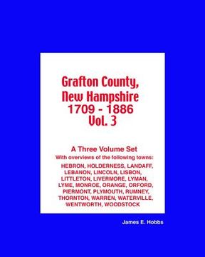 portada Grafton County, New Hampshire 1709 - 1886 Vol. 3 (en Inglés)
