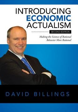 portada Introducing Economic Actualism: Making the Science of Rational Behavior More Rational (en Inglés)