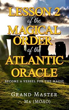 portada Lesson 2 of the Magical Order of the Atlantic Oracle: Become a Vessel for the Magic [Soft Cover ] 