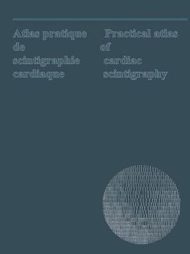 portada Atlas Pratique de Scintigraphie Cardiaque / Practical Atlas of Cardiac Scintigraphy: Bilingual: English and French (en Inglés)
