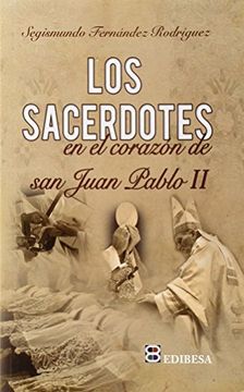 portada Sacerdotes En El Corazón De San Juan Pablo Ii, Los (sacerdocio) (in Spanish)