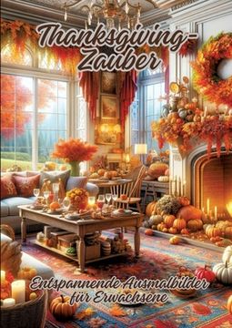 portada Thanksgiving-Zauber: Entspannende Ausmalbilder für Erwachsene (en Alemán)