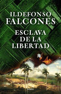 portada Esclava de la Libertad - Ildefonso Falcones 