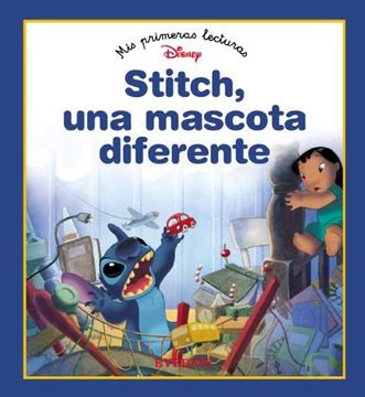 Libro Stitch, una mascota diferente (Mis primeras lecturas Disney) De Walt  Disney Company - Buscalibre