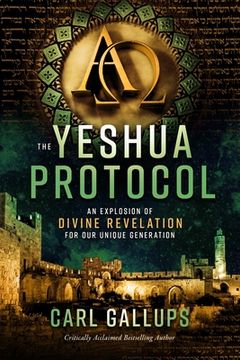 portada The Yeshua Protocol: An Explosion of Divine Revelation for Our Unique Generation (en Inglés)