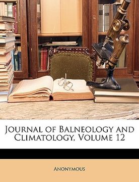 portada journal of balneology and climatology, volume 12 (en Inglés)