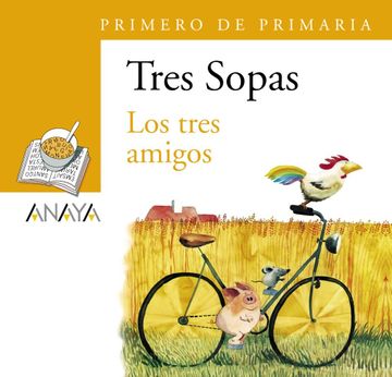 portada Blíster  " los Tres Amigos "   1º Primaria: 82 (Literatura Infantil (6-11 Años) - Plan Lector Tres Sopas (Castellano)) - 9788466747783